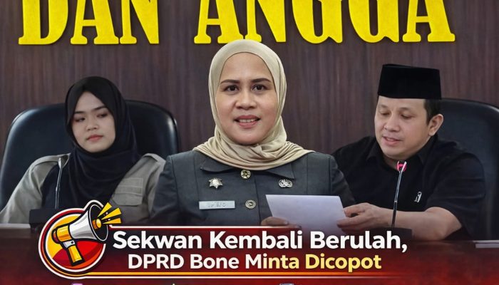 Sekwan Kembali Berulah, DPRD Bone Minta Dicopot